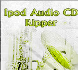 iPod音频CD开膛手iPod Audio CD Ripper