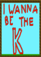 i wanna be the k 【逍遥散人】