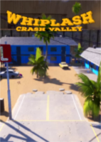 Whiplash - Crash Valley(风笑试玩)3DM免安装未加密版