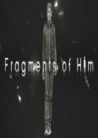 他的碎片Fragments of Him