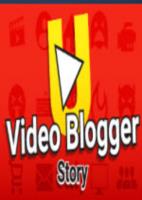 视频博客的故事Video blogger Story
