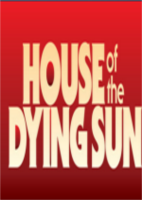 House of the Dying Sun垂死的太阳之家