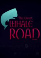 The Great Whale Road大鲸鱼之路