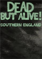 虽死犹生:英国南部Dead But Alive! Southern England