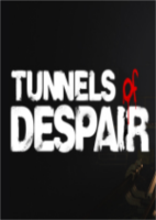 绝望隧道Tunnels of DespairPLAZA镜像版