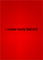 I wanna merry bad end免安装硬盘版