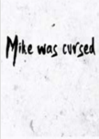 Mike was Сursed