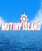 兵变之岛(Mutiny Island)