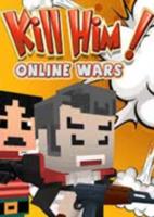 杀了他在线战争(Kill Him! Online Wars)