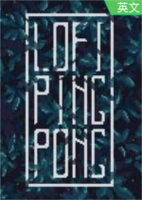 节奏乒乓Lofi Ping Pong免安装硬盘版