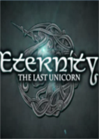 永恒:最后的独角兽(Eternity: The Last Unicorn)CODEX镜像版