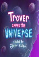 崔佛拯救宇宙(Trover Saves the Universe)