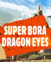 超级宝来龙眼(Super Bora Dragon Eyes)