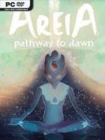 阿瑞亚黎明之路(Areia Pathway to Dawn)免安装绿色中文版