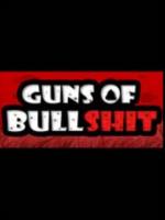 废话之枪Guns of Bullshit