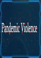 大流行暴力Pandemic Violence免安装硬盘版
