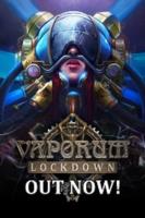 蒸汽地牢封锁(Vaporum Lockdown)